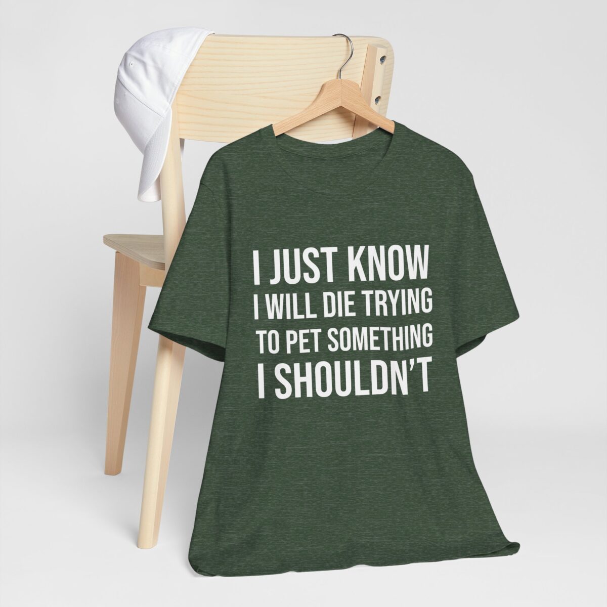 I Just Know I Will Die Trying to Pet Something I Shouldn’t - Funny Pet Lover Tee - Animal Humor - Image 5