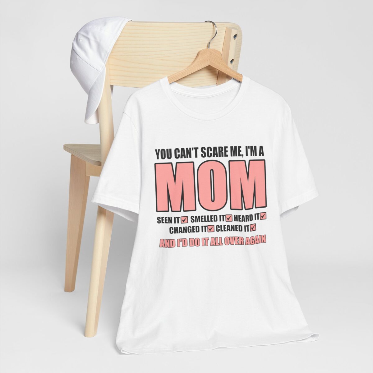 Funny Mom Shirt - You Can’t Scare Me I’m a Mom, Seen It, Smelled It, Heard It, Changed It, Cleaned It - Gift for Mothers - Image 2