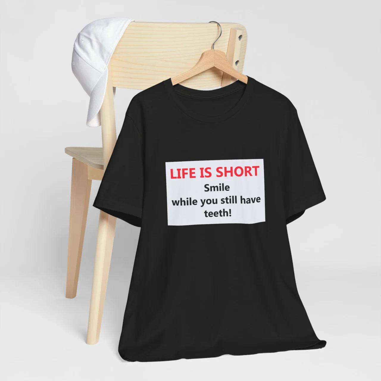 Funny Life Is Short T-Shirt - Smile While You Still Have Teeth - Aging Humor Shirt