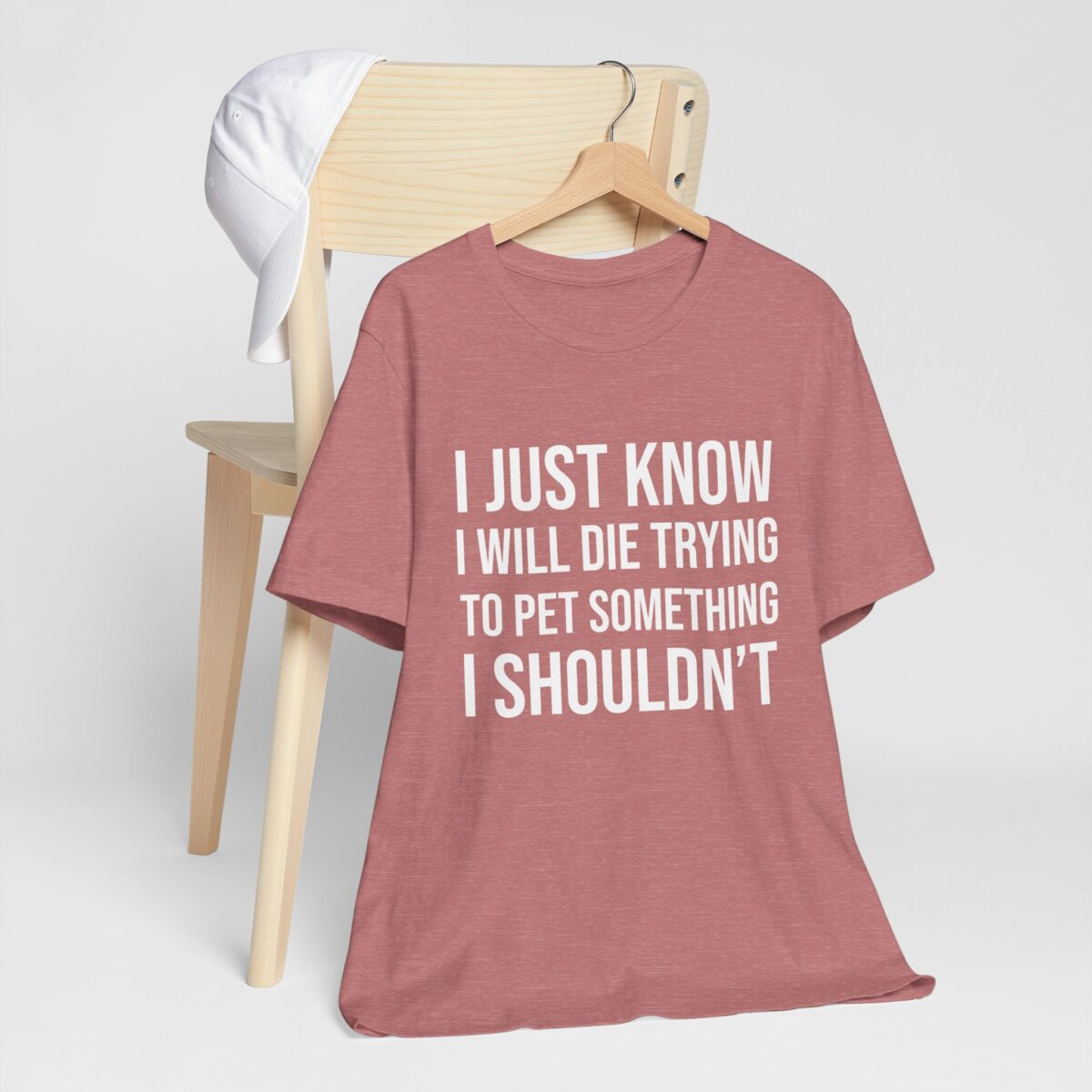 I Just Know I Will Die Trying to Pet Something I Shouldn’t - Funny Pet Lover Tee - Animal Humor - Image 2