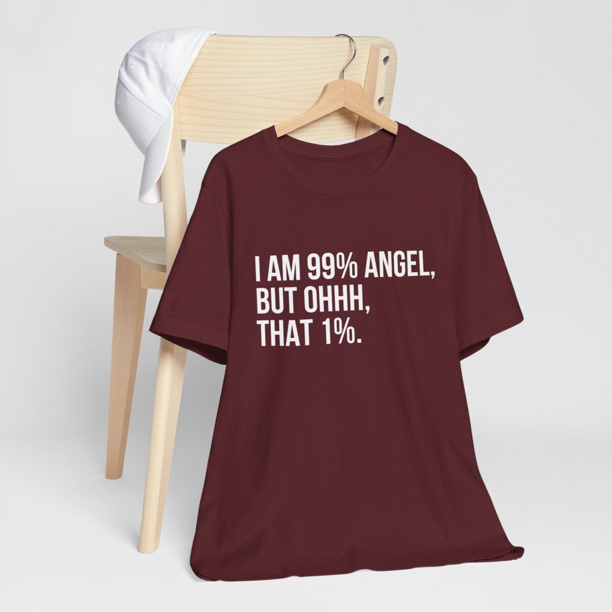 I'm 99 Percent Angel, But Ohh That 1 Percent - 99% Angel, 1% Mischief - Funny Shirt - Image 7