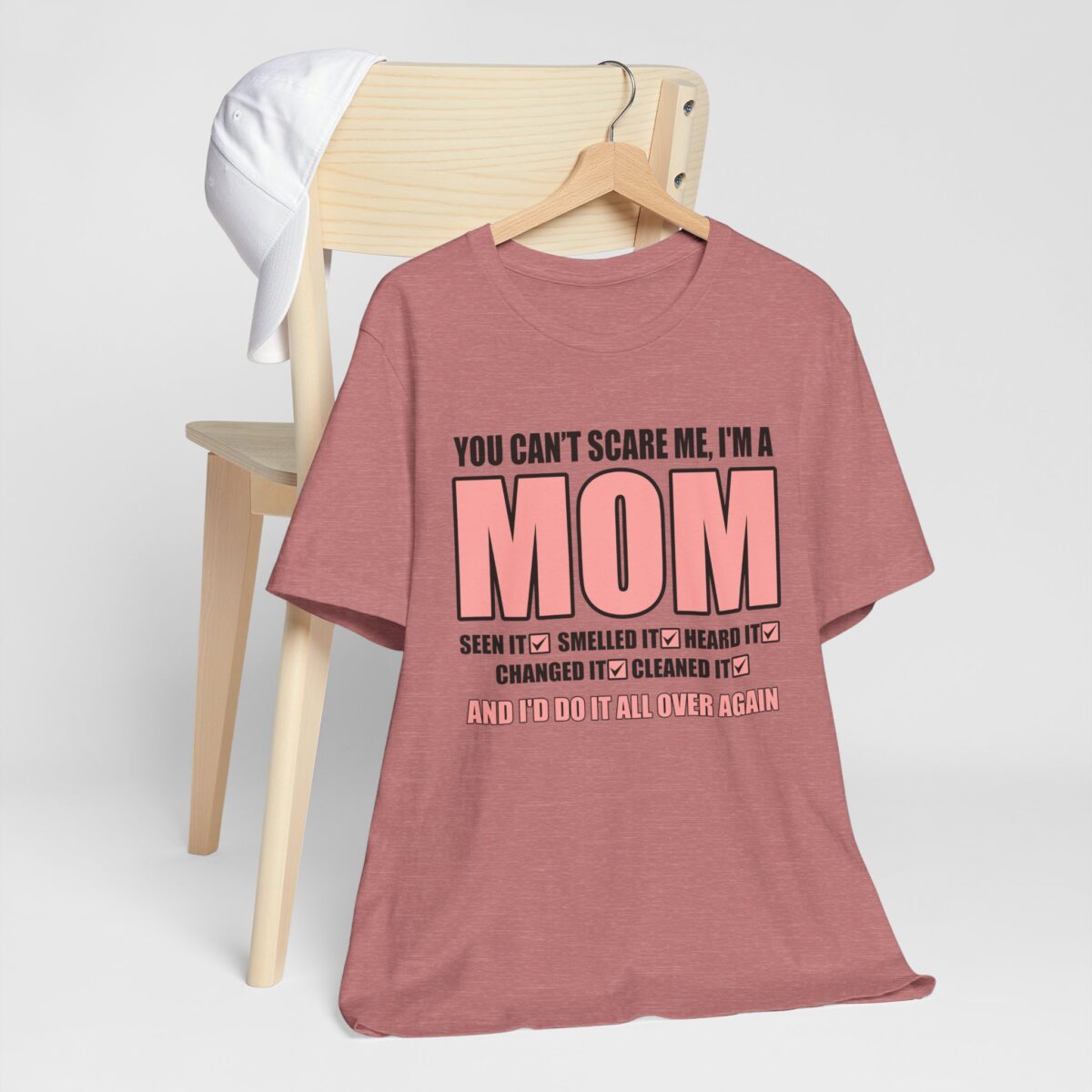 Funny Mom Shirt - You Can’t Scare Me I’m a Mom, Seen It, Smelled It, Heard It, Changed It, Cleaned It - Gift for Mothers - Image 4