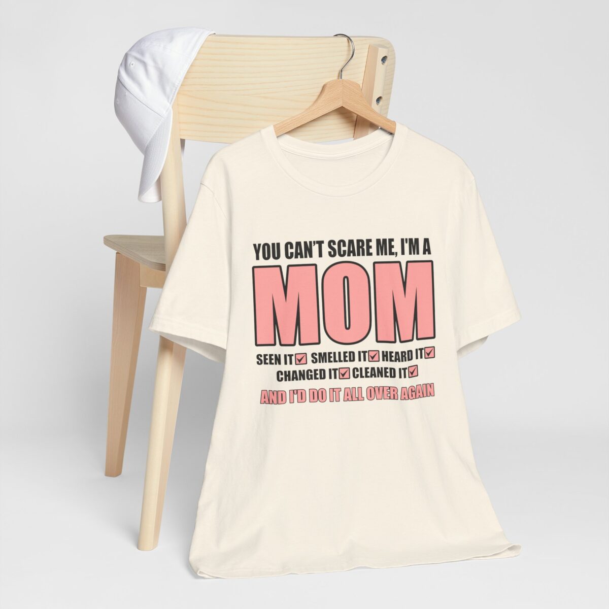 Funny Mom Shirt - You Can’t Scare Me I’m a Mom, Seen It, Smelled It, Heard It, Changed It, Cleaned It - Gift for Mothers - Image 5