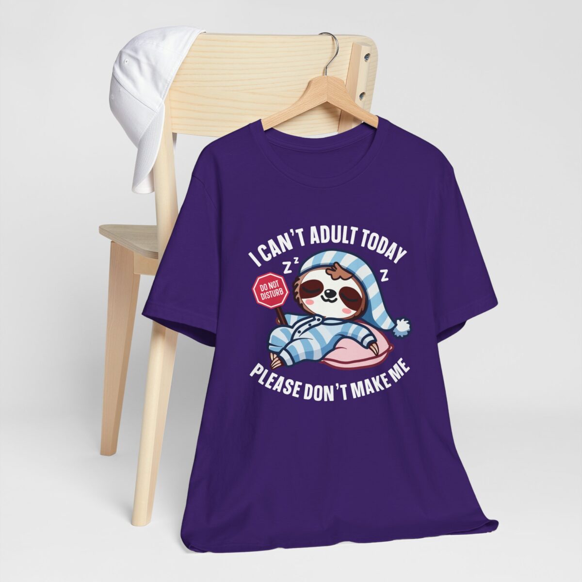 I Cant Adult Today Please Dont Make Me - Funny Sloth T-Shirt - Lazy Day Graphic Tee - Image 5