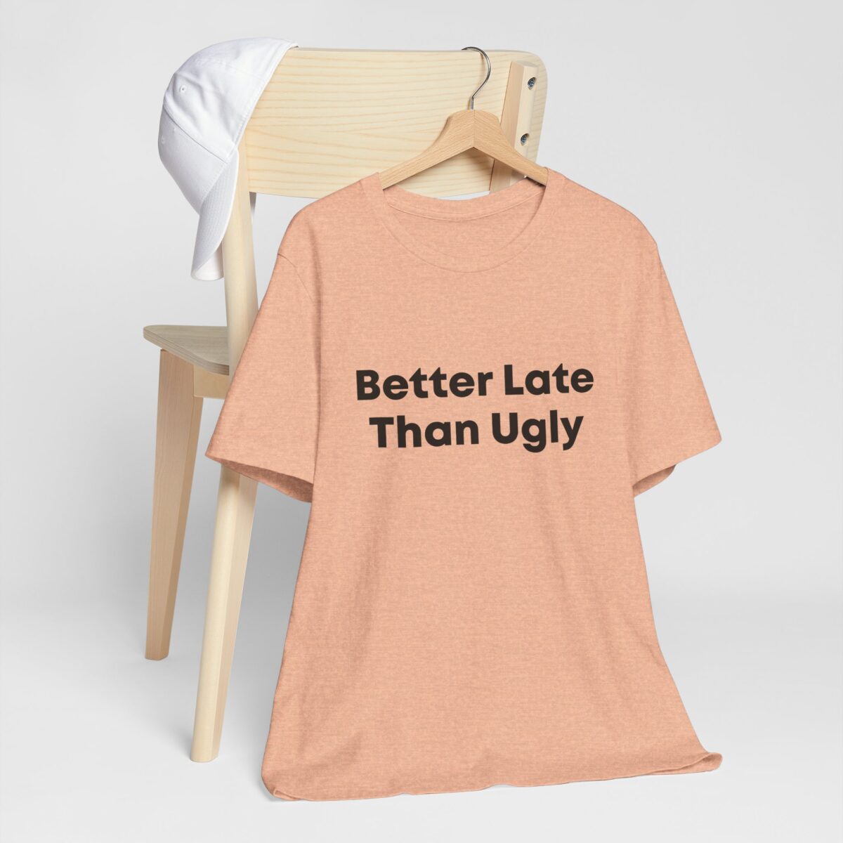 Better Late Than Ugly - Always Late Funny T-Shirt - Perfect Gift for Friends - Image 4