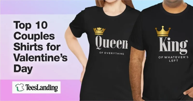 Top 10 Couples Shirts for Valentine’s Day 2025 – Perfect His and Hers Matching Tees