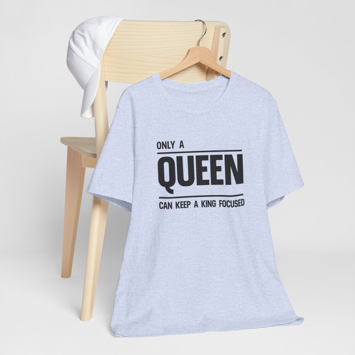 Only a Queen Can Keep a King Focused T-Shirt - Romantic Couples Matching Tee for Her - Unisex Valentine’s Day Shirt - Perfect Gift for Girlfriend or Wife - Image 6