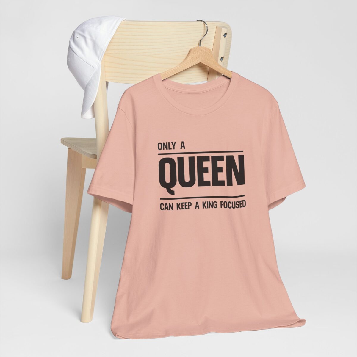 Only a Queen Can Keep a King Focused T-Shirt - Romantic Couples Matching Tee for Her - Unisex Valentine’s Day Shirt - Perfect Gift for Girlfriend or Wife - Image 5