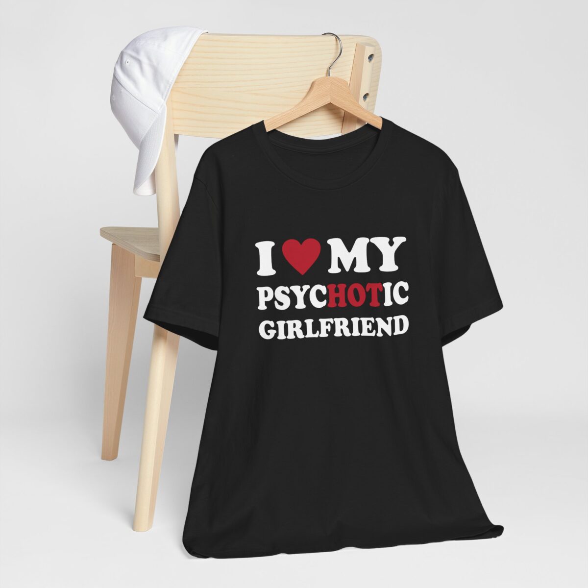 I Love My Psychotic Girlfriend T-Shirt - Funny Valentines Day Shirt - Cute Matching Boyfriend Girlfriend Shirt - Couple Humor Tee