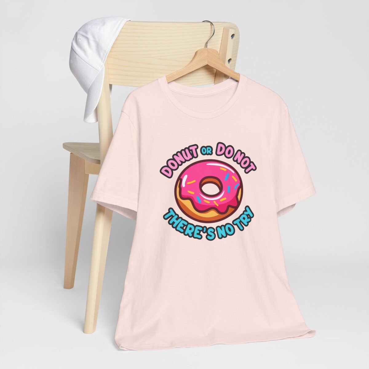 Donut or Do Not Theres No Try T-Shirt - Funny Donut Lover Tee - Food Pun Humor Shirt - Cute Sweet Tooth Graphic Tee