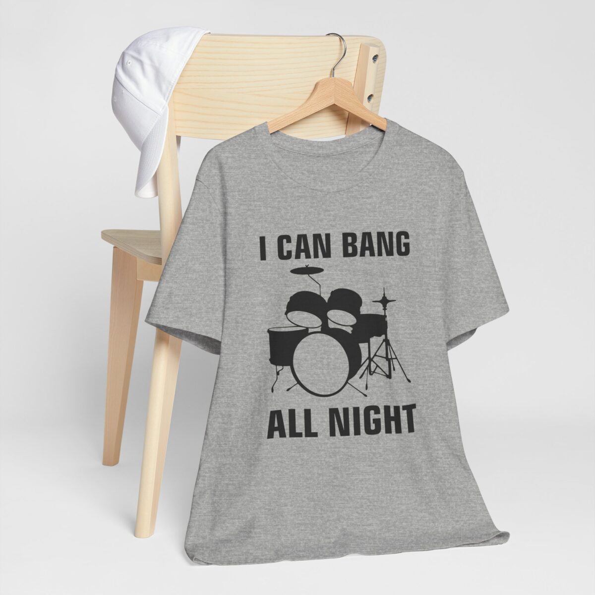I Can Bang All Night T-Shirt - Funny Drummer Tee - Music Lover Percussion Shirt - Drum Set Band Tee