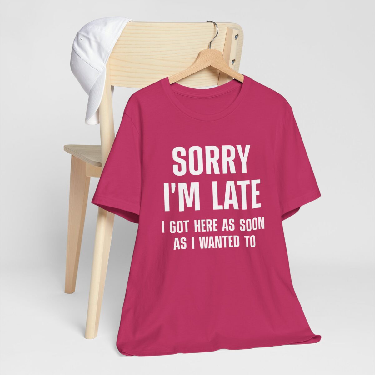 Sorry Im Late T-Shirt - I Got Here as Soon as I Wanted To Shirt - Funny Sarcastic Humor Tee - Image 7