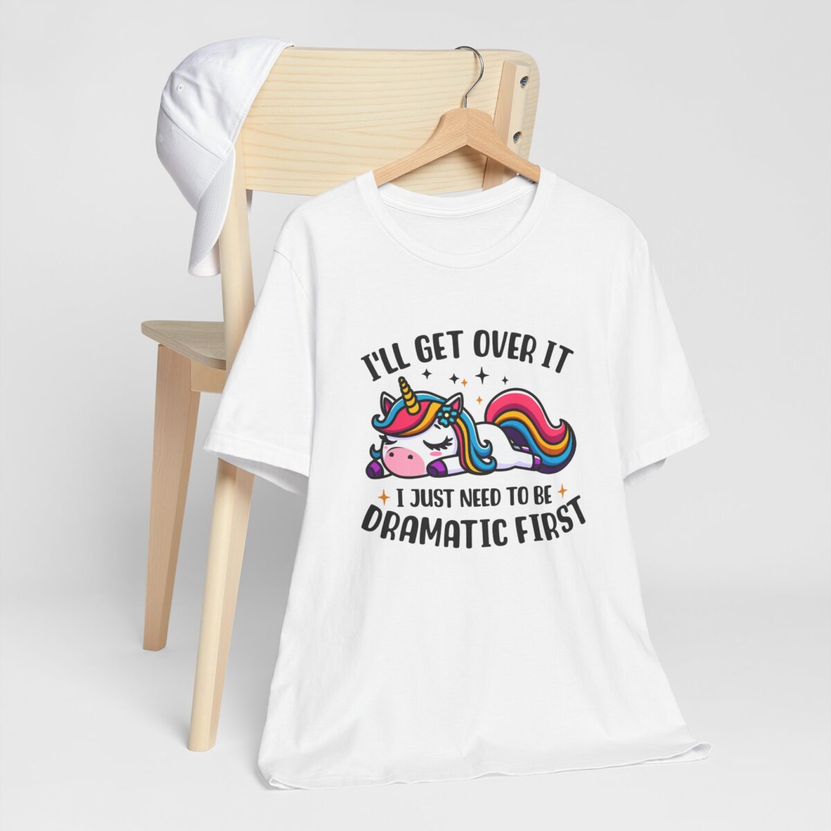 I'll Get Over It T-Shirt - I Just Need to Be Dramatic First T-Shirt - Funny Unicorn Lover Tee - Sassy Cute Animal Shirt - Image 2