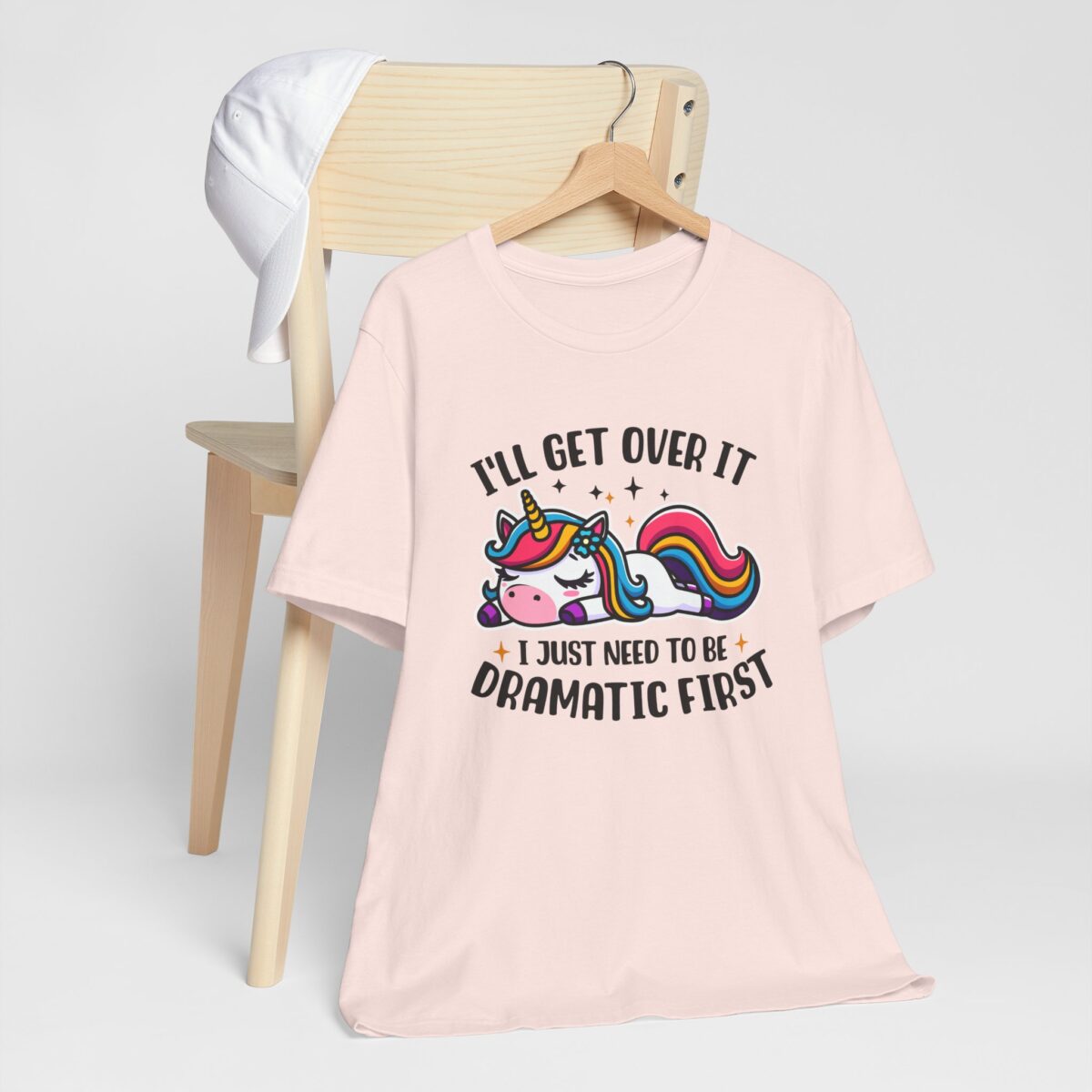 I'll Get Over It T-Shirt - I Just Need to Be Dramatic First T-Shirt - Funny Unicorn Lover Tee - Sassy Cute Animal Shirt - Image 3