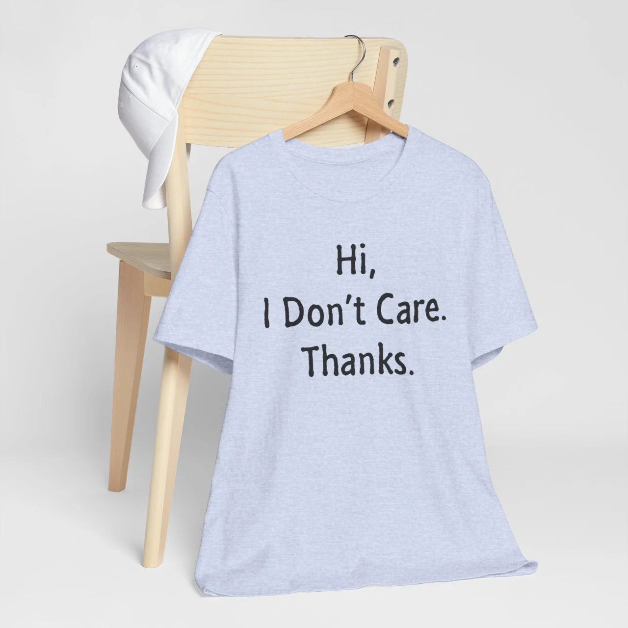 Hi I Dont Care Thanks T-Shirt - Funny Sarcastic Tee - Image 6