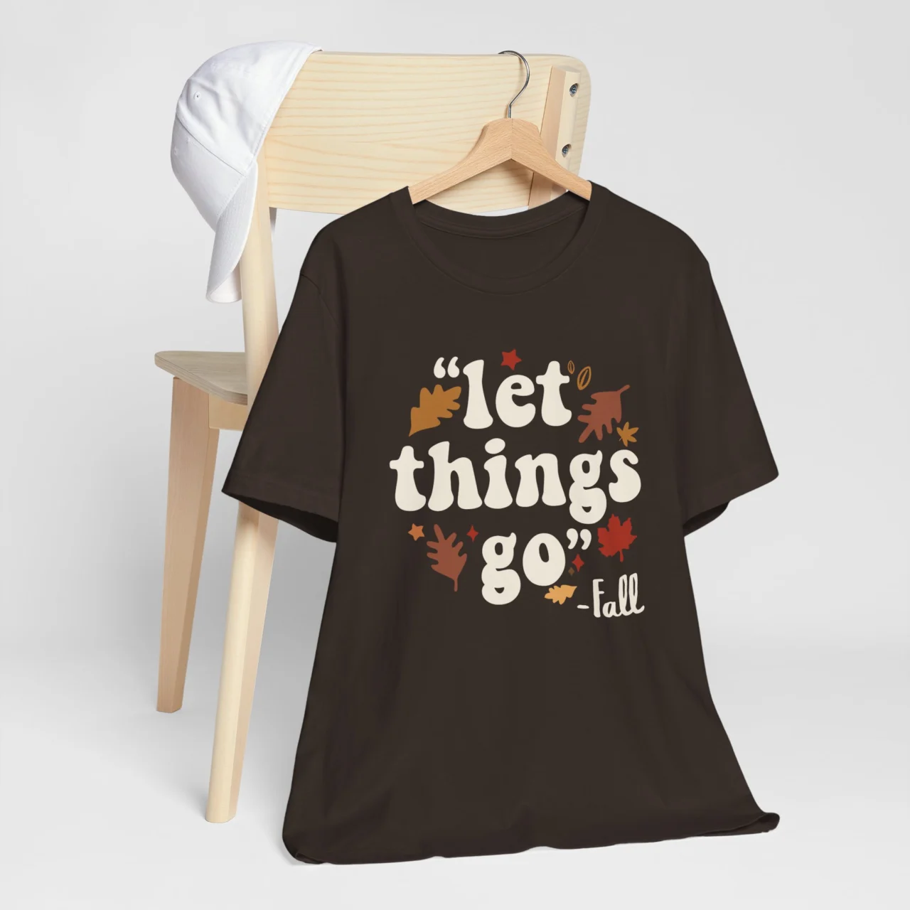 Let Things Go Fall Quote Shirt - Inspirational Autumn Tee - Cozy Thanksgiving Shirt