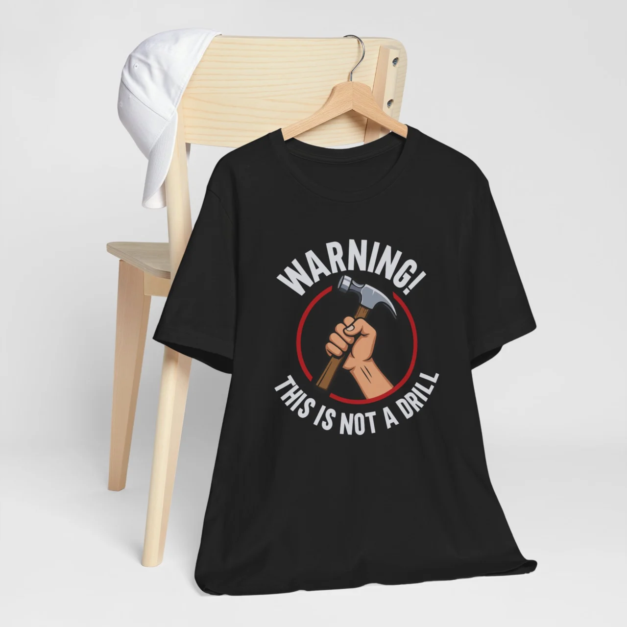 Warning This Is Not a Drill T-Shirt with hammer graphic