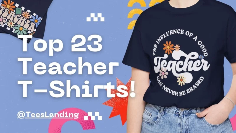 23 Funniest Teacher T-Shirts That Make Perfect Gifts for Teacher Appreciation Day – TeesLanding best teacher shirt ideas for October 5th