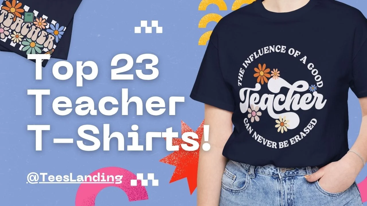 23 Funniest Teacher T-Shirts That Make Perfect Gifts for Teacher Appreciation Day – TeesLanding best teacher shirt ideas for October 5th