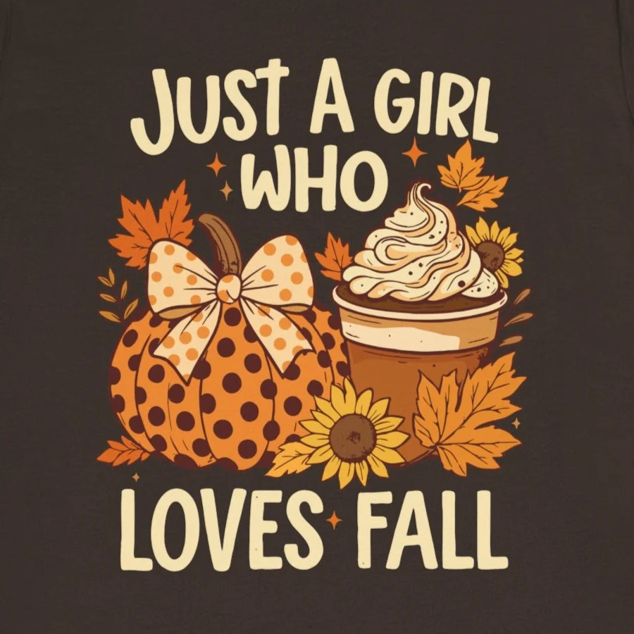 Just a Girl Who Loves Fall Shirt - Pumpkin Spice Autumn Tee, Cozy Fall Vibes T-Shirt, Coffee Lover Shirt, Thanksgiving Outfit Design Idea Inspiration