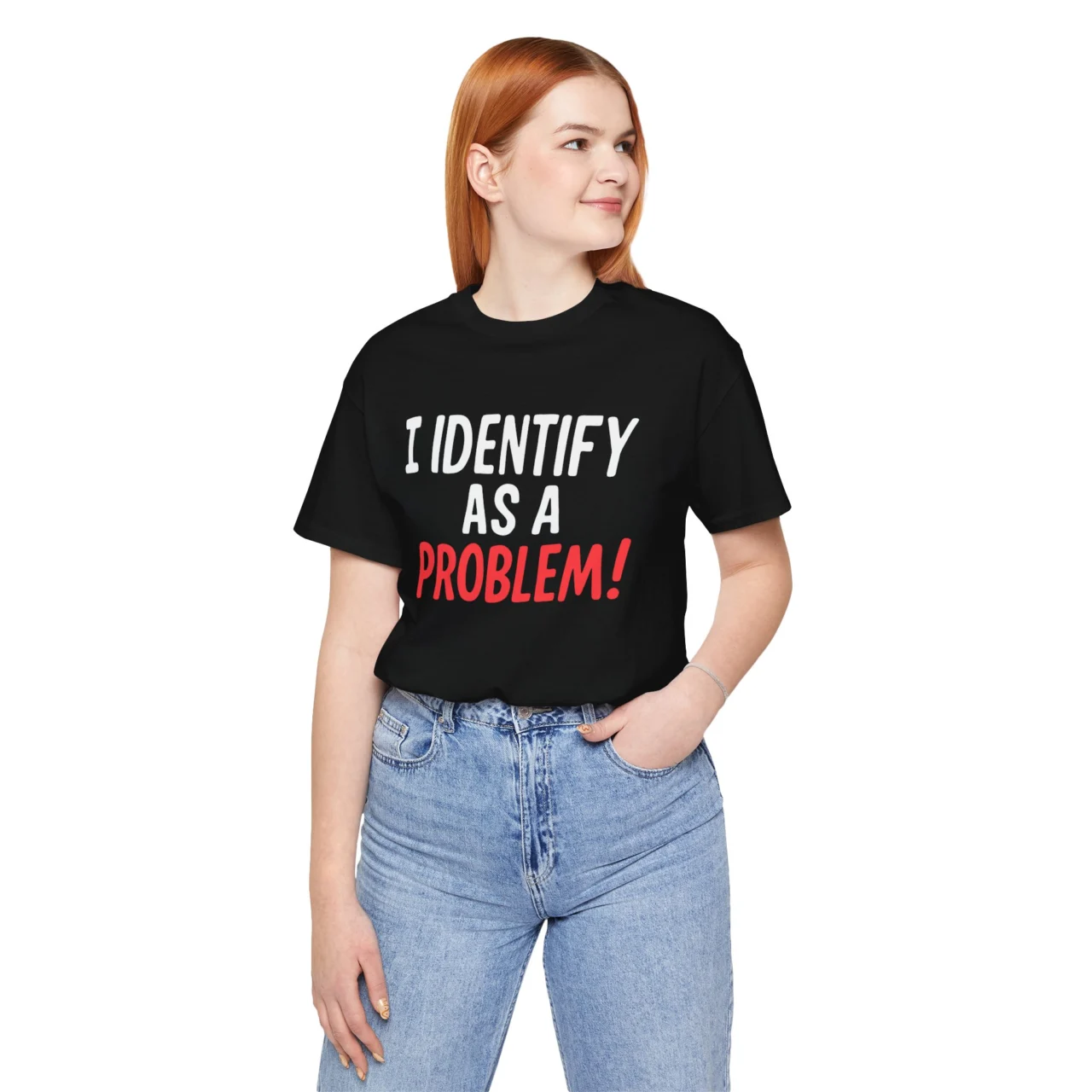 I Identify As A Problem Funny Sarcastic Graphic Tee - Bold Self-Aware Humor Shirt - Image 2