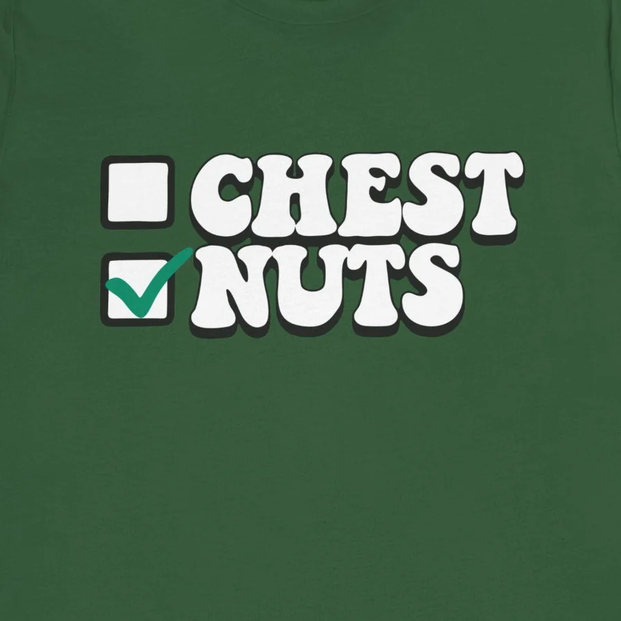 Funny Adult Naughty Christmas Tee for him - Chest Nuts Men's Shirt Design Idea Inspiration