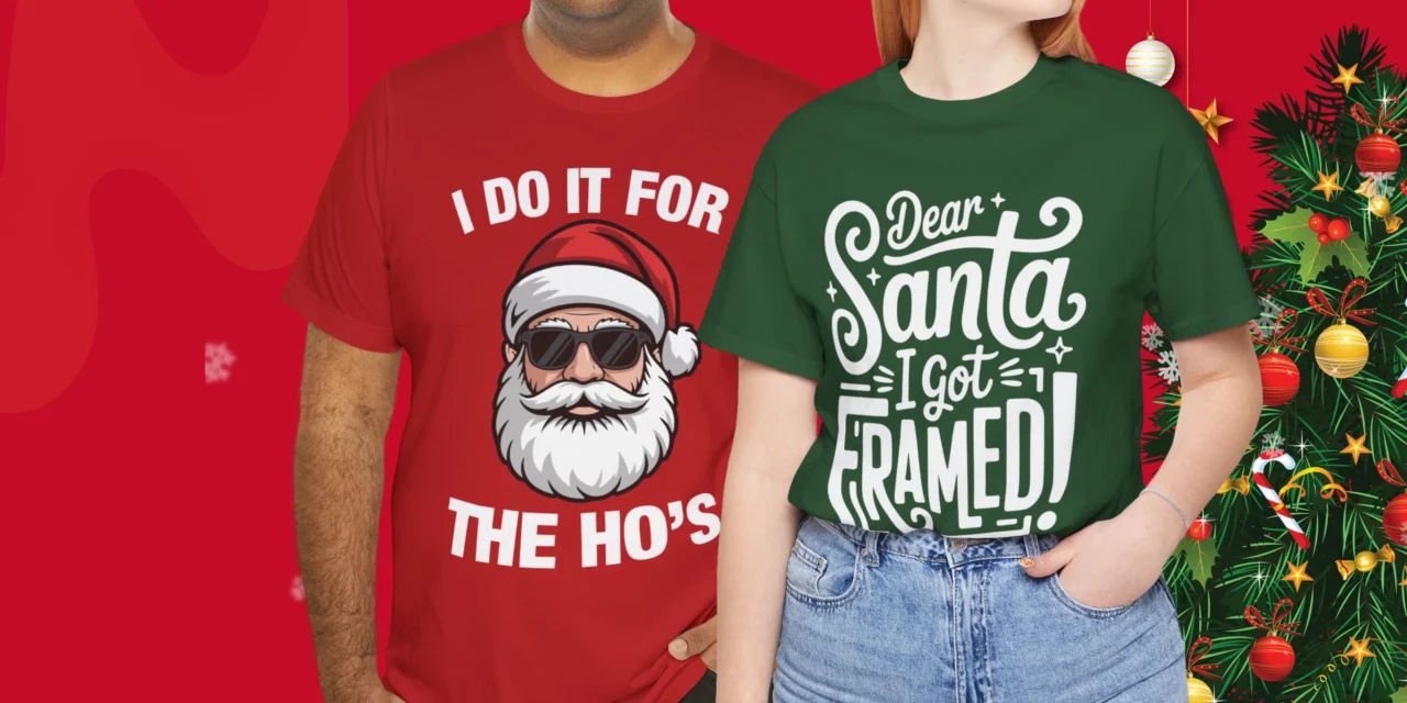 Christmas T-Shirts | Holiday Season Tees | Funny Festive Shirts