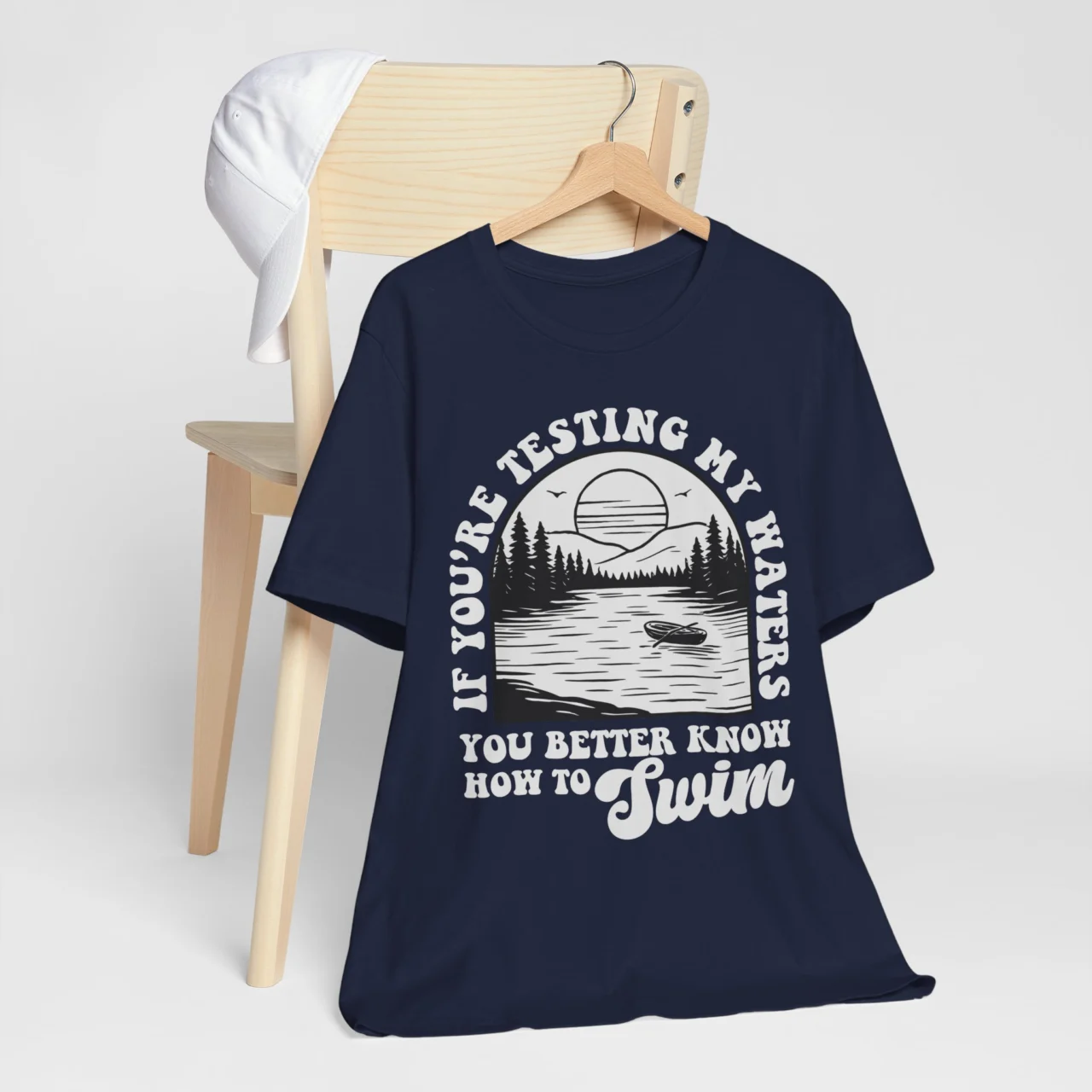 If You're Testing My Waters You Better Know How To Swim Funny Graphic Tee - Image 9