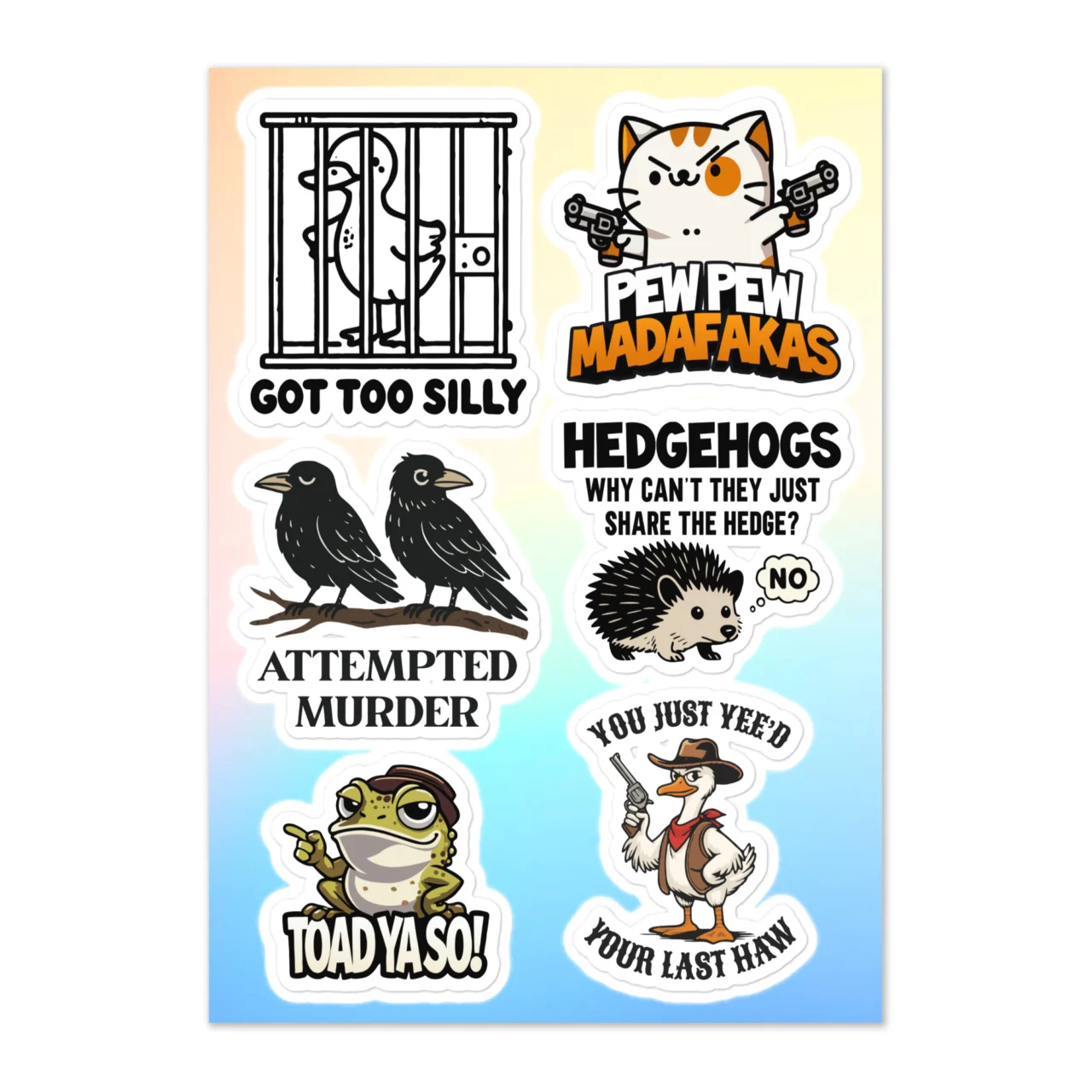 Funny Animal sticker sheet with 6 funny designs including Pew Pew Madafakas cat with guns, Attempted Murder two crows, Toad Ya So cowboy frog, You Just Yee'd Your Last Haw duck on gradient background