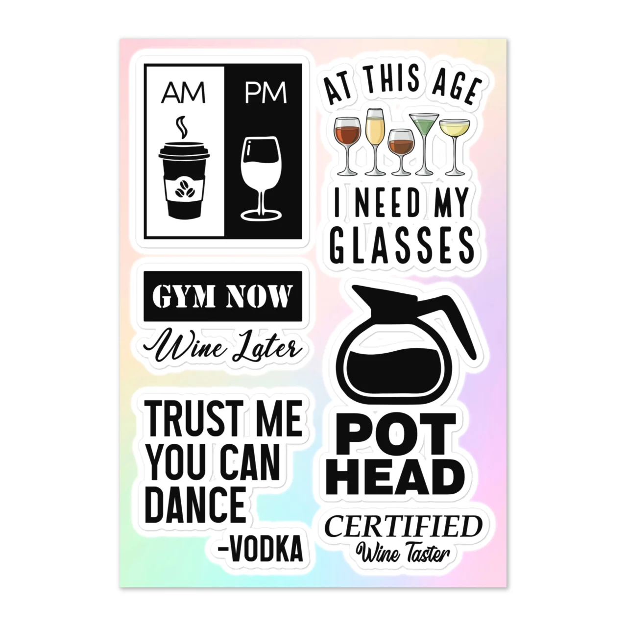 Funny wine & coffee sticker sheet with 6 designs including AM coffee cup PM wine glass schedule, At This Age I Need My Glasses wine glasses, Gym Now Wine Later, Trust Me You Can Dance Vodka, Pot Head coffee carafe, Certified Wine Taster on pastel gradient