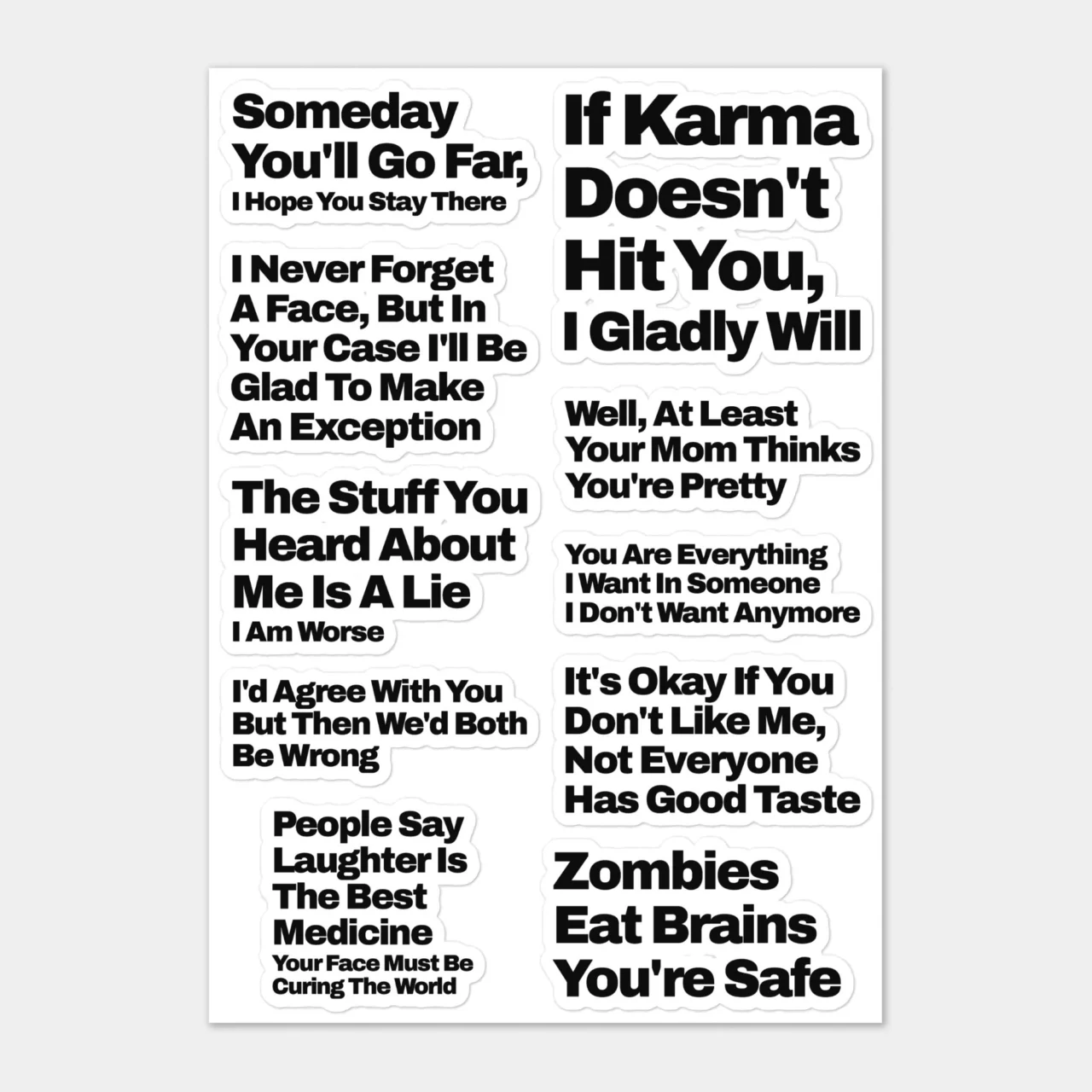 Petty sticker sheet featuring 10 savage comeback quotes including 'Zombies Eat Brains You're Safe' and 'If Karma Doesn't Hit You I Gladly Will' on white background