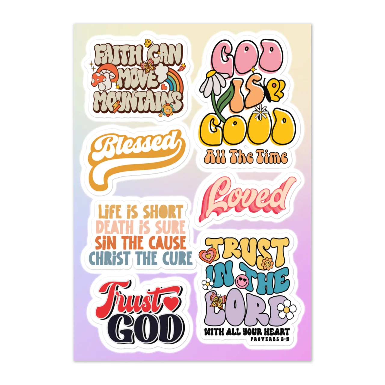 Retro Groovy Faith In God Christian sticker sheet with 7 vibrant designs including God Is Good All The Time, Faith Can Move Mountains, Trust In The Lord Proverbs 3:5, Blessed, Loved and Trust God on gradient background
