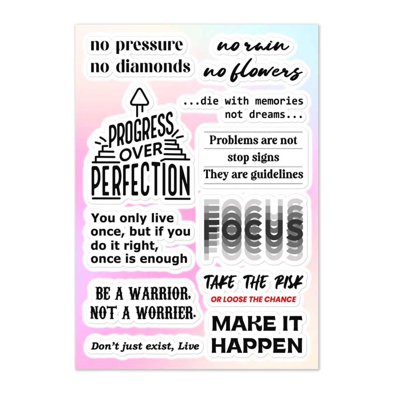 Progress over perfection sticker sheet, motivational stickers of 11 designs including No Pressure No Diamonds, No Rain No Flowers, Die With Memories Not Dreams, Progress Over Perfection, Problems Are Not Stop Signs They Are Guidelines, You Only Live Once But Do It Right, Focus, Be A Warrior Not A Worrier, Don't Just Exist Live, Take The Risk Or Lose The Chance, Make It Happen on gradient